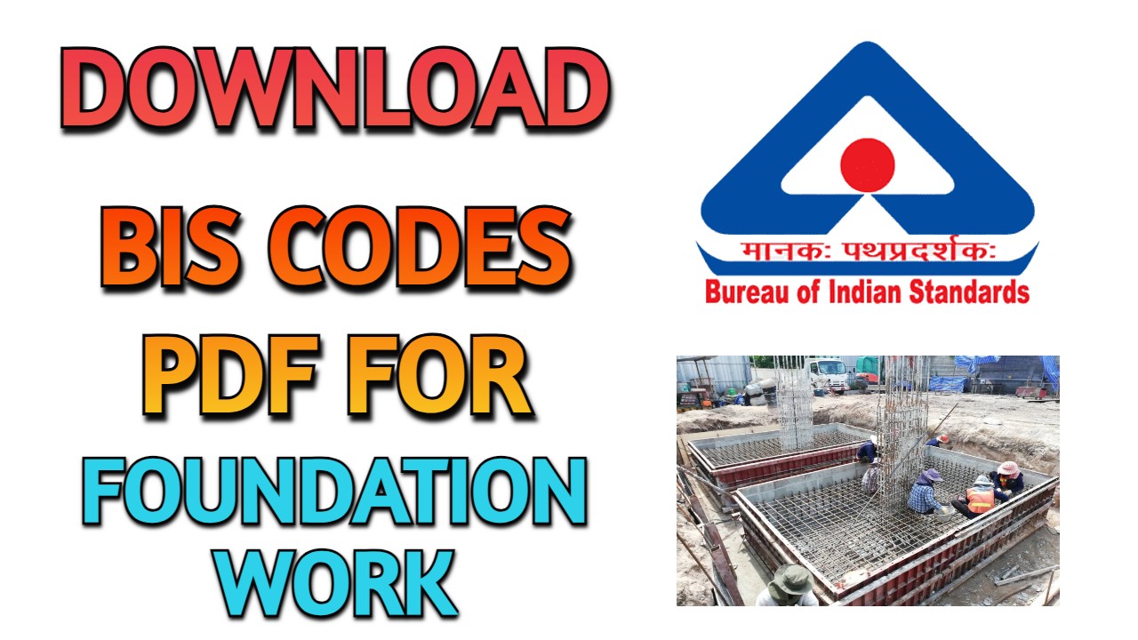 Civil Engineering PDF of BIS Codes For Foundation Work