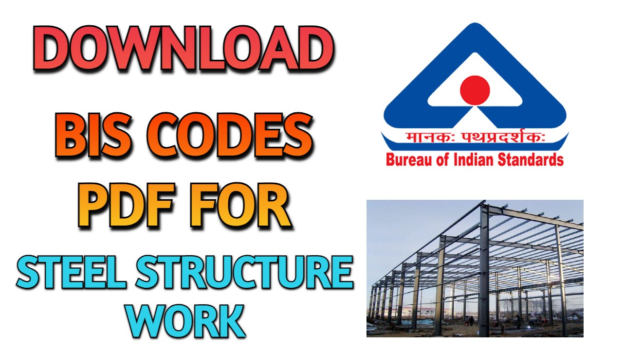 Civil Engineering PDF of BIS Codes For Steel Structure Work