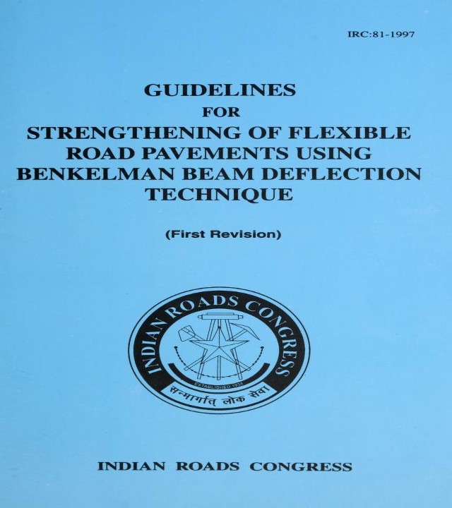 IRC 81: Guidelines for Strengthening of Flexible Road Pavements using Benkelman Beam Deflection Technique (Latest PDF Download)